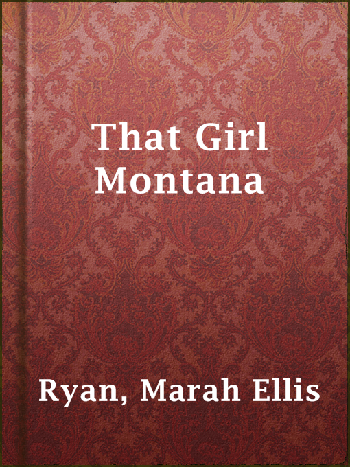 Title details for That Girl Montana by Marah Ellis Ryan - Available
